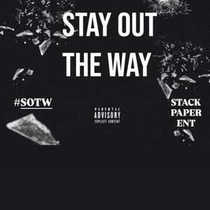 Stay Out The Way (Explicit)