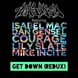 Persuadeo - Get Down(feat. Isabel Mac, Dan Gensel, Courage, Lily Slate & Mike Incite)(Redux) (Explicit)