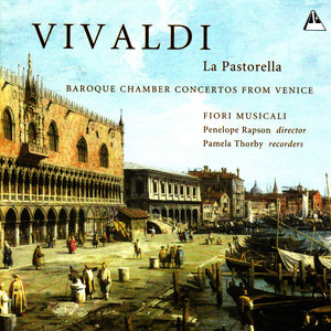 Vivaldi: La Pastorella, Concertos in G Minor, etc.