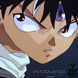 Incoming (feat. No Yin) [Explicit]