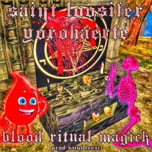 blood ritual magick (feat. yorohaerte) [Explicit]