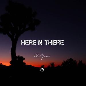 Here N There (feat. Eric Ramirez & Yama)