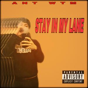 STAY IN MY LANE (Explicit)