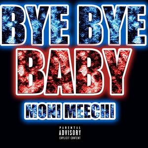 Bye Bye Baby (Explicit)