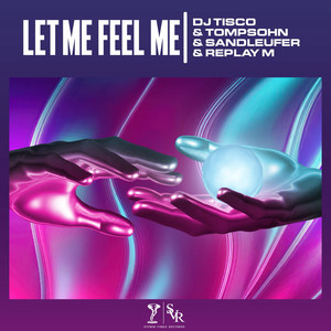 Let Me Feel Me (Original Mix)