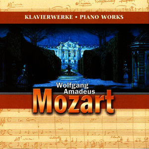 Wolfgang Amadeus Mozart - Werke für Klavier