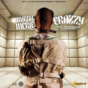 Crazzy(feat. Trap Hosale & Yung Papi) (Explicit)