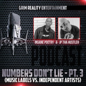 Podcast: Numbers Don't Lie, Pt. 3(Music Labels vs. Independent Artists) (Explicit)
