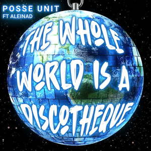 The Whole World Is A Discotheque