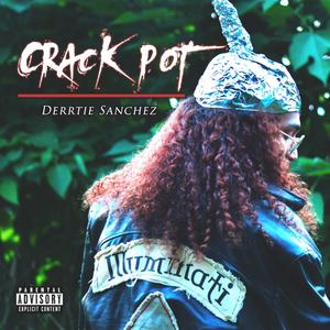 Crack Pot (feat. Destiny Surreal) (Explicit)