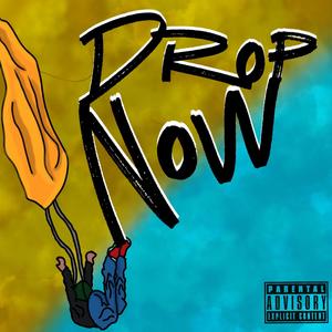 Drop now (Explicit)