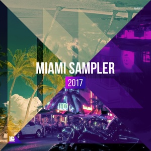 Revealed Recordings presents Miami Day & Night Sampler 2017