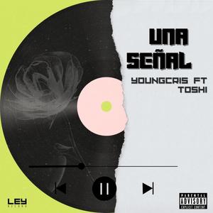 UNA SEÑAL (feat. Toshi)