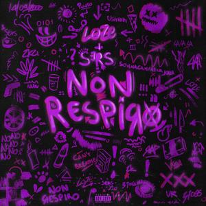 NON RESPIRO (feat. Sers) (Explicit)