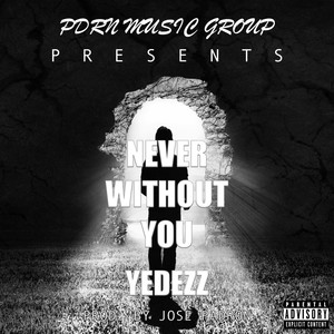 Never Without You (Explicit)