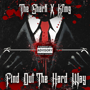 Find out the Hard Way (Explicit)