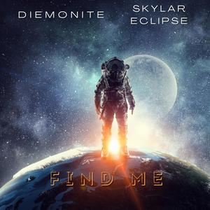 Find Me (feat. Skylar Eclipse) (Radio Edit)