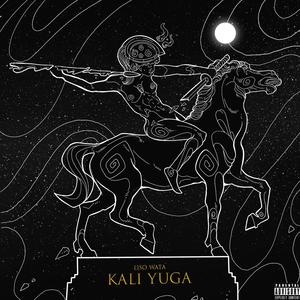 Kali Yuga (Explicit)