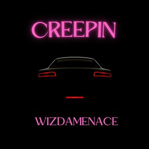 Creepin (Explicit)