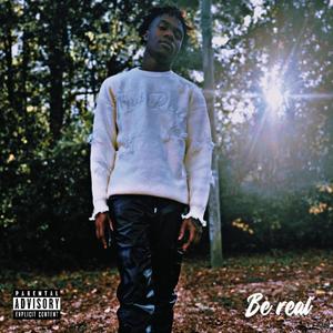 Be Real (Explicit)