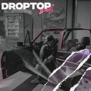 DROPTOP (Explicit)