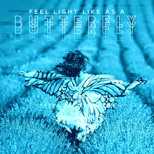 Feel Light Like as a Butterfly