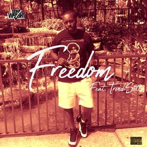 Freedom (feat. Trend.Setta) [Explicit]