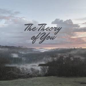 The Theory of You