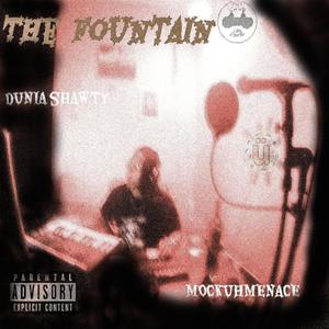 The Fountain (feat. Dunia Shawty) [Explicit]