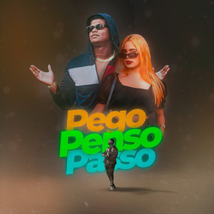 Pego, Penso, Passo (Explicit)
