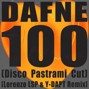 100 (Lorenzo LSP & Y-DAPT Remix|Disco Pastrami Cut)