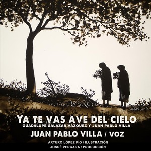 Ya Te Vas Ave Del Cielo