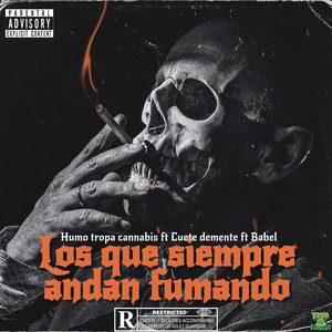 Los que siempre andan fumando (Explicit)