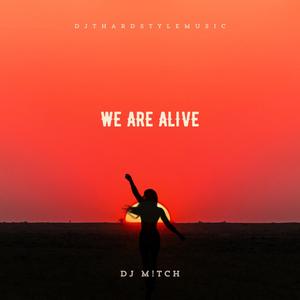 We Are Alive (feat. DJ M!TCH)