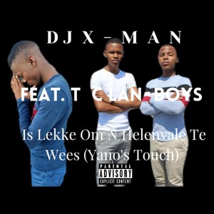 Is Lekke Om Ñ Helenvale Te Wees (Yano's Touch) (Explicit)