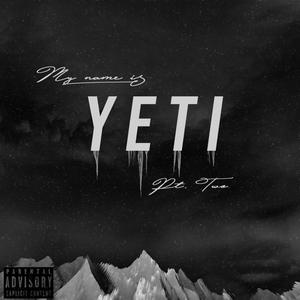 My Name Is Yeti, Pt. 2 (Explicit)