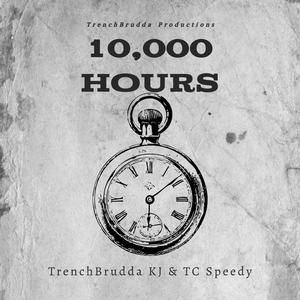 10,000 Hours (feat. TC Speedy) [Explicit]