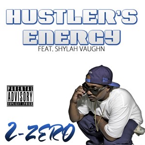 Hustler's Energy(feat. Shylah Vaughn) (Explicit)