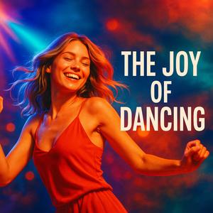 The Joy of Dancing