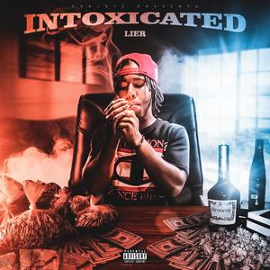 Intoxicated (Explicit)