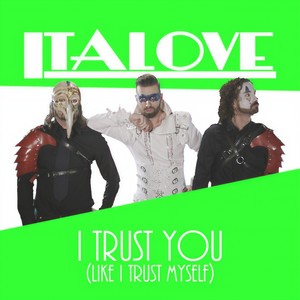 I Trust You(Like I Trust Myself)[feat. Electric City Cowboys] (E C C Version)