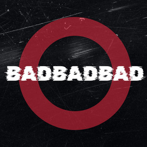 BadBadBad (feat. Lord Lvffy & Mykal Gannon) [Explicit]