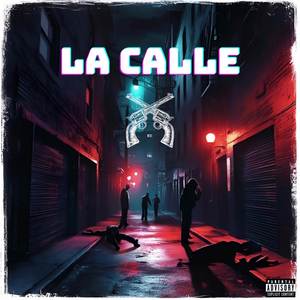 La Calle (Explicit)