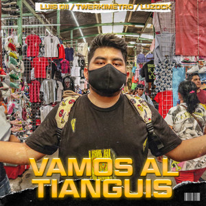 Vamos al Tianguis (Explicit)