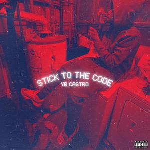 Stick To The Code (Explicit)