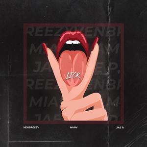 Lick (feat. Jae P. & Venbreezy) [Explicit]