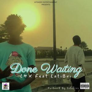 Done Waiting (Explicit)