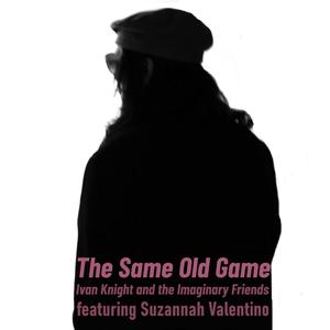 The Same Old Game (feat. ZVNNH) (Single Version)