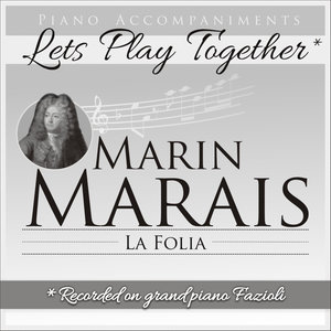 Piano Accompaniments for Marin Marais La Folia