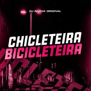 Chicleteira Bicicleteira (Explicit)